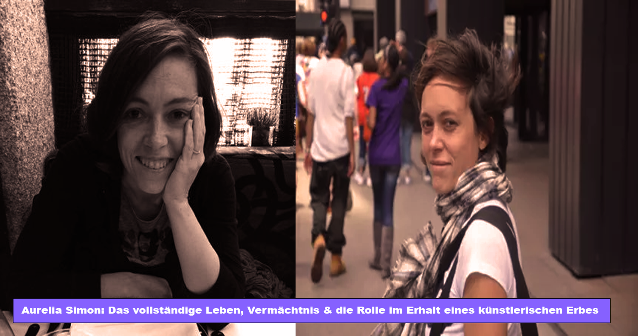 Aurelia Simon: Das vollständige Leben, Vermächtnis & die Rolle im Erhalt eines künstlerischen Erbes Aurelia Simon